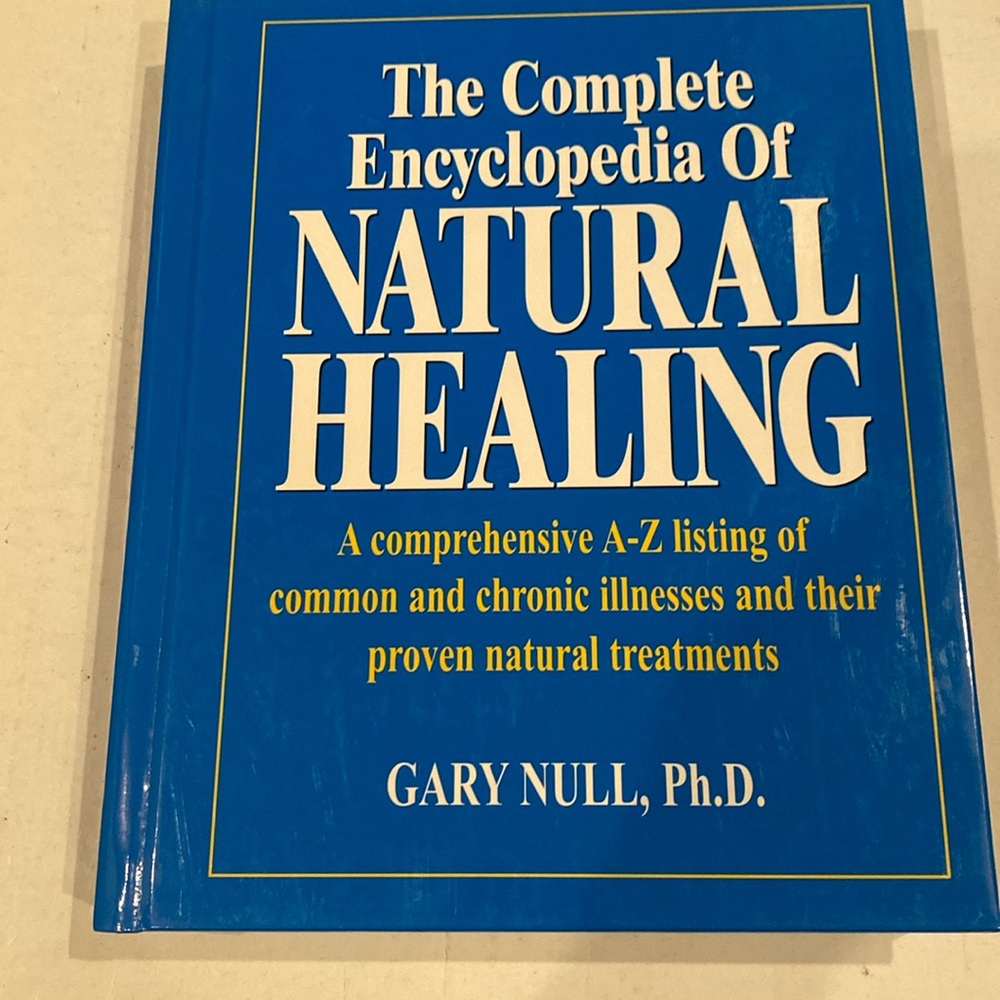 “The Complete Encyclopedia of Natural Healing,” Hardcover